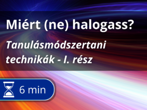 Miért (ne) halogass? Tanulásmódszertani technikák - I. rész